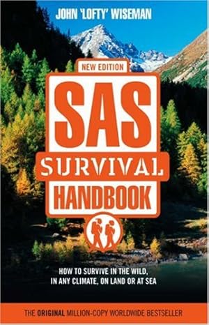 Immagine del venditore per SAS Survival Handbook: How to Survive in the Wild, in any Climate, on Land or at Sea venduto da WeBuyBooks 2