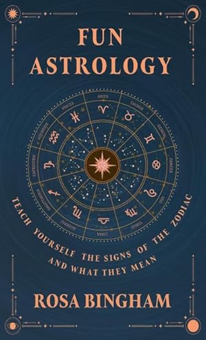 Seller image for Fun Astrology - Teach Yourself the Signs of the Zodiac and What They Mean for sale by AHA-BUCH GmbH