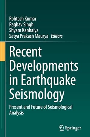 Bild des Verkufers fr Recent Developments in Earthquake Seismology : Present and Future of Seismological Analysis zum Verkauf von AHA-BUCH GmbH