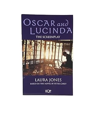 Oscar and Lucinda: The Screenplay Based on the Novel by Peter Carey [Signed]