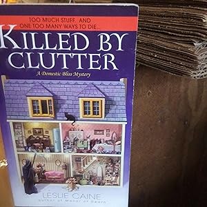 Seller image for Killed By Clutter for sale by Quailcottage Books