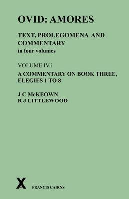 Bild des Verkufers fr Ovid: Amores. Text, Prolegomena and Commentary in Four Volumes. Volume IV.I. a Commentary on Book Three, Elegies 1 to 8 zum Verkauf von moluna