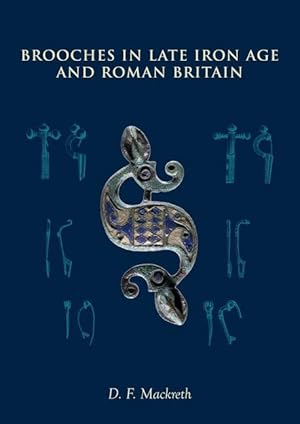 Imagen del vendedor de Brooches in Late Iron Age and Roman Britain a la venta por moluna