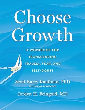 Bild des Verkufers fr Choose Growth: A Workbook for Transcending Trauma, Fear, and Self-Doubt zum Verkauf von WeBuyBooks