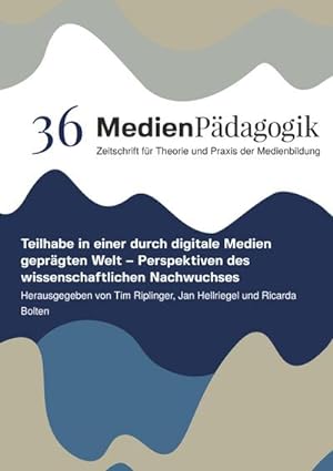 Seller image for Teilhabe in einer durch digitale Medien geprgten Welt : Perspektiven des wissenschaftlichen Nachwuchses for sale by AHA-BUCH GmbH