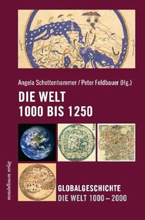 Bild des Verkufers fr Die Welt 1000 - 1250: Globalgeschichte Die Welt 1000 - 2000 zum Verkauf von Modernes Antiquariat - bodo e.V.