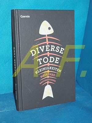 Seller image for Diverse Tode : Kleinigkeiten In Beziehung stehende Ressource: ISBN: 9783707607000, In Beziehung stehende Ressource: ISBN: 9783707607406 for sale by Antiquarische Fundgrube e.U.