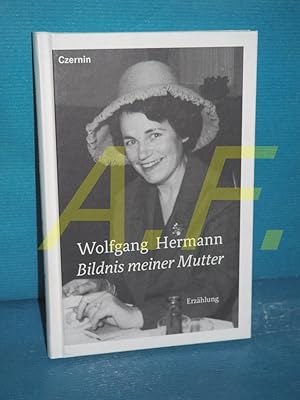 Bild des Verkufers fr Bildnis meiner Mutter : Erzhlung zum Verkauf von Antiquarische Fundgrube e.U.