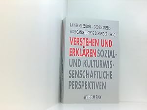 Seller image for Verstehen und Erklren: Sozial- und kulturwissenschaftliche Perspektiven sozial- und kulturwissenschaftliche Perspektiven for sale by Book Broker