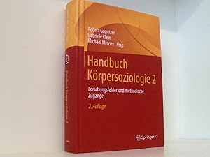 Bild des Verkufers fr Handbuch Krpersoziologie 2: Forschungsfelder und methodische Zugnge 2. Forschungsfelder und methodische Zugnge zum Verkauf von Book Broker