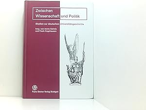 Bild des Verkufers fr Zwischen Wissenschaft und Politik: Studien zur deutschen Universittsgeschichte. Festschrift fr Eike Wolgast zum 65. Geburtstag Studien zur deutschen Universittsgeschichte ; Festschrift fr Eike Wolgast zum 65. Geburtstag zum Verkauf von Book Broker