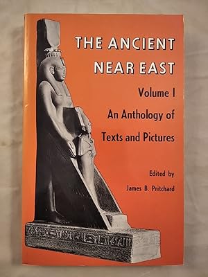 The Ancient Near East - An Anthology of Texts and Pictures Volume I.