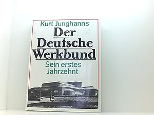 Imagen del vendedor de Der deutsche Werkbund. Sein erstes Jahrzehnt sein 1. Jahrzehnt a la venta por Book Broker