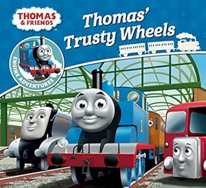 Bild des Verkufers fr Thomas & Friends: Thomas' Trusty Wheels (Thomas Engine Adventures) zum Verkauf von WeBuyBooks