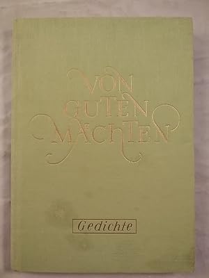 Von guten Mächten - Eine Sammlung deutscher Gedichte für Schule und Haus.