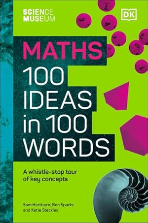 Bild des Verkufers fr The Science Museum Maths 100 Ideas in 100 Words : A Whistle-Stop Tour of Key Concepts zum Verkauf von AHA-BUCH GmbH