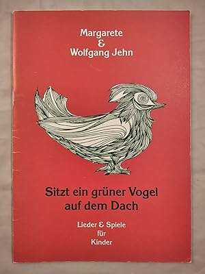 Sitzt ein grüner Vogel auf dem Dach - Lieder & Spiele für Kinder.