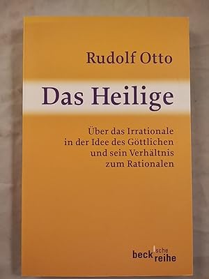 Das Heilige - Über das Irrationale in der Idee des Göttlichen und sein Verhältnis zum Rationalen.