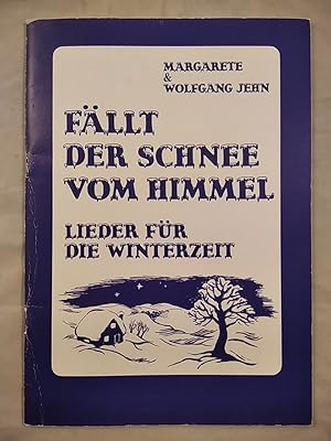 Fällt der Schnee vom Himmel - Lieder für die Winterzeit.