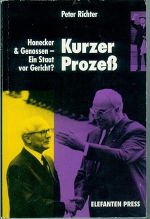 Bild des Verkufers fr Kurzer Proze. Honecker und Genossen - ein Staat vor Gericht? zum Verkauf von Gabis Bcherlager