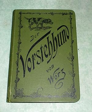 Der vollständige Gebrauchshund Seine Züchtung, Erziehung, Dressur und Führung für Haus und Jgd, i...