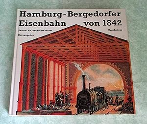 Bild des Verkufers fr Hamburg-Bergedorfer Eisenbahn von 1842. Begleitbuch zur [Ausstellung im Museum fr Hamburgische Geschichte]. zum Verkauf von Antiquariat  Lwenstein