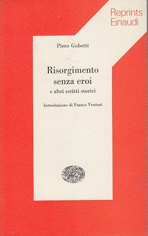 Bild des Verkufers fr Risorgimento senza eroi e altri scritti storici zum Verkauf von Arca dei libri di Lorenzo Casi