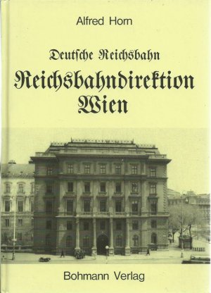 Deutsche Reichsbahn - Reichsbahndirektion Wien.