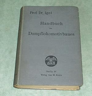 Imagen del vendedor de Handbuch des Dampflokomotivbaues. a la venta por Antiquariat  Lwenstein