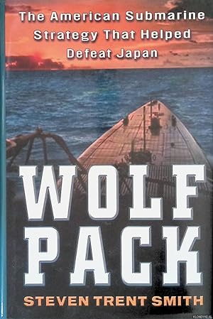Seller image for Wolf Pack: The American Submarine Strategy That Helped Defeat Japan for sale by Klondyke