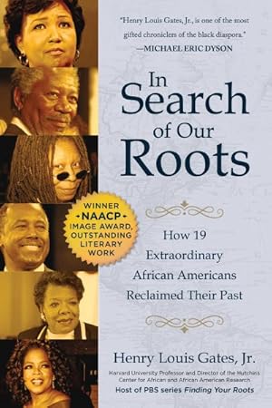 Seller image for In Search of Our Roots : How 19 Extraordinary African Americans Reclaimed Their Past for sale by GreatBookPrices