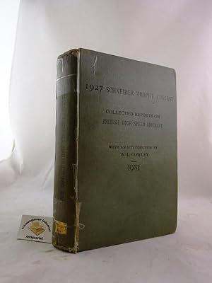 Collected Reports on the British High Speed Aircraft for the 1927 Schneider Trophy Contest