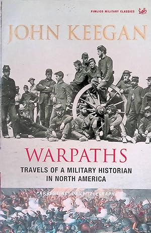 Image du vendeur pour Warpaths: Travels of a Military Historian in North America mis en vente par Klondyke