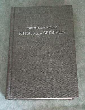 The Mathematics of Physics and Chemistry.