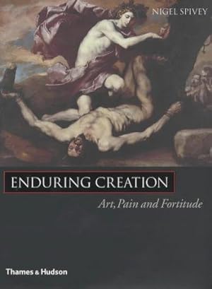 Bild des Verkufers fr Enduring Creation: Art, Pain and Fortitude zum Verkauf von WeBuyBooks