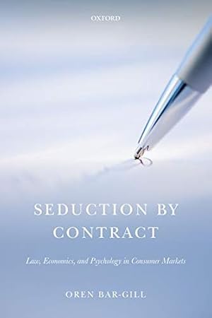 Bild des Verkufers fr Seduction by Contract: Law, Economics, And Psychology In Consumer Markets zum Verkauf von WeBuyBooks