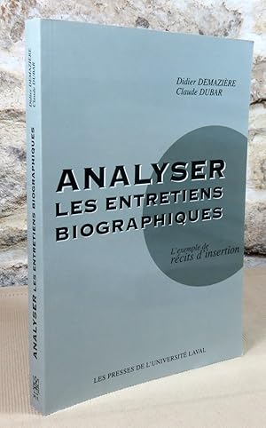 Imagen del vendedor de Analyser les entretiens biographiques. L'exemple de rcits d'insertion. a la venta por Latulu