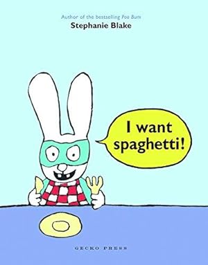 Image du vendeur pour I Want Spaghetti! mis en vente par WeBuyBooks