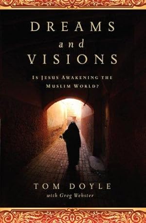 Immagine del venditore per Dreams and Visions: Is Jesus Awakening the Muslim World? venduto da WeBuyBooks