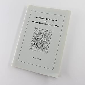 Immagine del venditore per Medieval windmills in South-Western England: Occasional publication book by James Bond, C.J. Bond, Jenny West venduto da West Cove UK