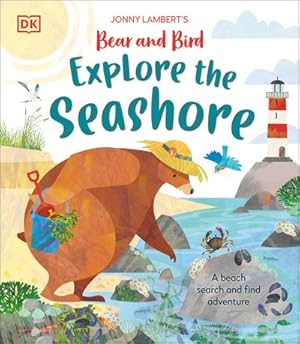 Bild des Verkufers fr Jonny Lambert's Bear and Bird Explore the Seashore : A Beach Search and Find Adventure zum Verkauf von Smartbuy