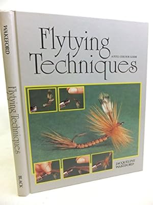 Bild des Verkufers fr Fly-tying Techniques: A Full Colour Guide zum Verkauf von WeBuyBooks