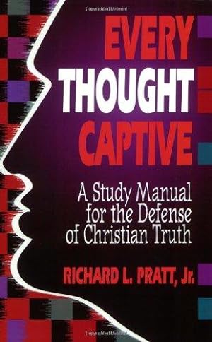 Seller image for Every Thought Captive: A Study Manual for the Defense of the Truth for sale by WeBuyBooks