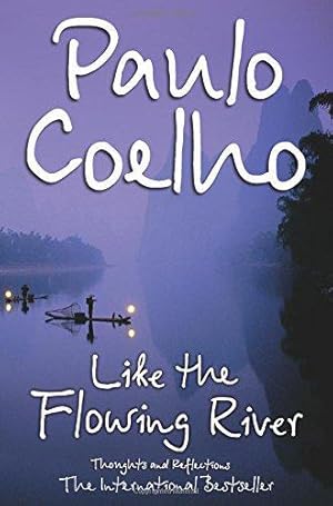 Seller image for Like the Flowing River: Thoughts and Reflections for sale by WeBuyBooks 2