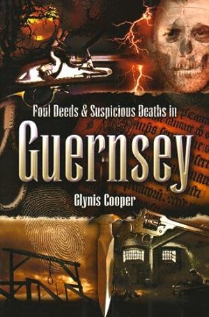 Bild des Verkufers fr Foul Deeds and Suspicious Deaths in Guernsey zum Verkauf von WeBuyBooks