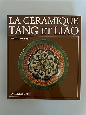 La Céramique Tang et Liao.