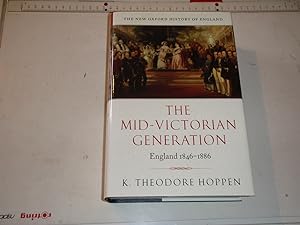 The Mid-Victorian Generation (The New Oxford History of England)