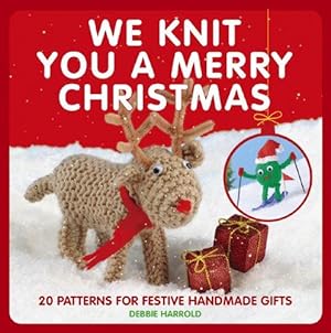 Bild des Verkufers fr We Knit You a Merry Christmas: 20 patterns for festive handmade gifts zum Verkauf von WeBuyBooks 2