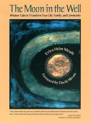 Immagine del venditore per The Moon in the Well: Wisdom Tales to Transform Your Life, Family, and Community venduto da WeBuyBooks