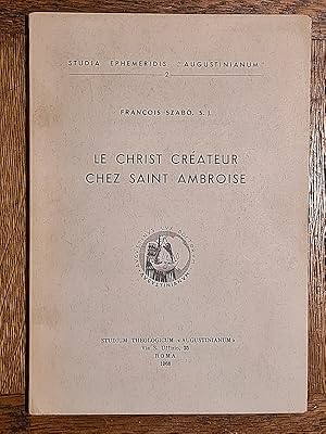 Seller image for Le Christ Crateur chez saint Ambroise. Coll.  Studia ephemeridis Augustinianum , 2 for sale by Librairie Pierre BRUNET